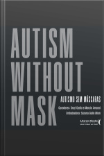 Autismo Sem Máscaras: Autism Without Mask