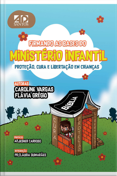 Firmando as Bases do Ministério Infantil: Libertação cura e proteção em crianças