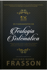 Os Fundamentos da Teologia Sistemática