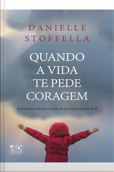 Quando a vida te pede Coragem