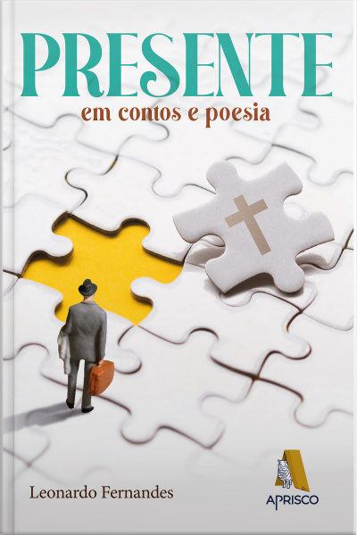 Presente — Em contos e poesia