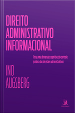 Direito Administrativo Informacional: Para Uma Dimensão Cognitiva Do Controle Jurídico Das Decisões Administrativas