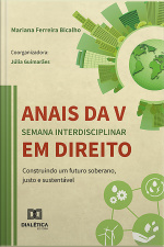 Anais Da V Semana Interdisciplinar Em Direito: Construindo Um Futuro Soberano, Justo E Sustentável