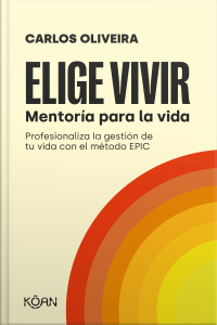 Elige Vivir: Mentoría Para La Vida