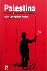 Palestina: Ocupación, Colonización, Segregación