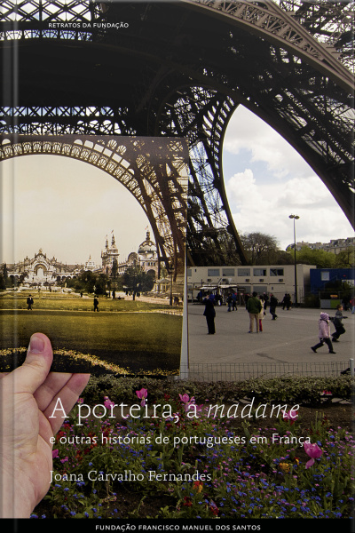A Porteira, A Madame E Outras Histórias De Portugueses Em França