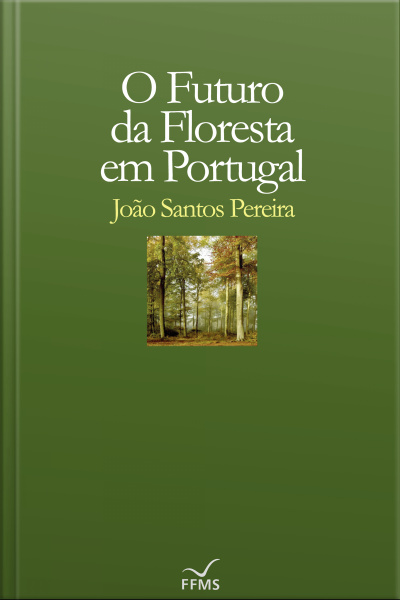 O Futuro Da Floresta Em Portugal
