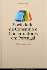 Sociedade De Consumo E Consumidores Em Portugal