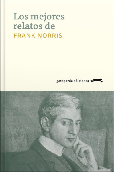 Los Mejores Relatos De Frank Norris