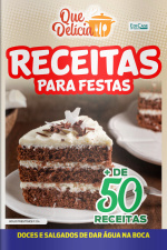 Que Delícia Ed. 75 - Receitas Para Festas