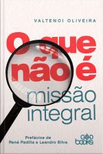 O que não é Missão Integral