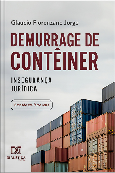 Demurrage De Contêiner: Insegurança Jurídica