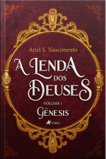 A Lenda Dos Deuses: Gênesis - Volume 1
