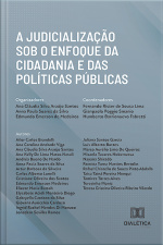 A Judicialização Sob O Enfoque Da Cidadania E Das Políticas Públicas