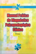Manual prático do diagnóstico psicopedagógico clínico 