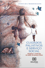 Cuidados Paliativos E Serviço Social: Desafios E Vivências Na Saúde Da Pessoa Idosa