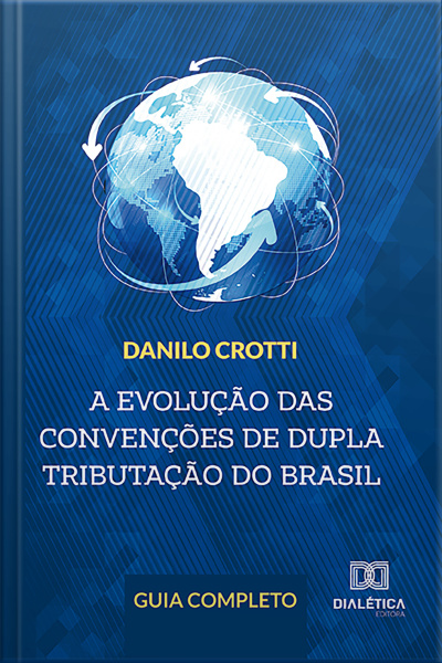 A Evolução Das Convenções De Dupla Tributação Do Brasil