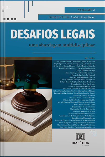 Desafios Legais: Uma Abordagem Multidisciplinar - Volume 2