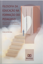Filosofia Da Educação Na Formação Do Pedagogo: Discurso De Autonomia E Fabricação Da Heteronomia