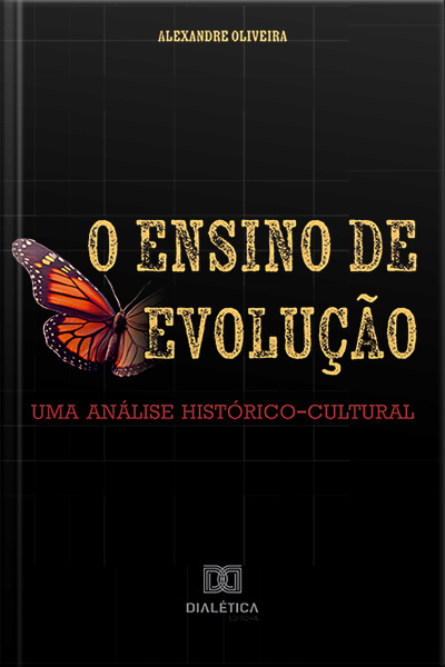 O Ensino De Evolução: Uma Análise Histórico-cultural