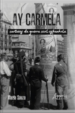 Ay Carmela: Cartazes Da Guerra Civil Espanhola