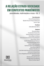 A Relação Estado-sociedade Em Contextos Pandêmicos: Possibilidades, Reafirmações E Riscos - Volume 3