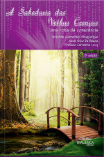 A Sabedoria Das Velhas Crenças: Uma Rota Da Consciência