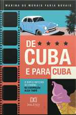 De Cuba E Para Cuba: O Duplo Reflexo Do Cinema Na Codireção Alea-tabío