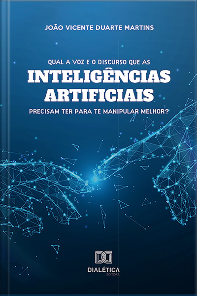 Qual A Voz E O Discurso Que As Inteligências Artificiais Precisam Ter Para Te Manipular Melhor?
