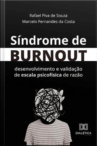 Síndrome De Burnout: Desenvolvimento E Validação De Escala Psicofísica De Razão