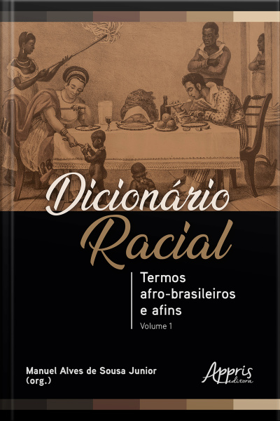 Dicionário Racial: Termos Afro-brasileiros E Afins (volume 1)