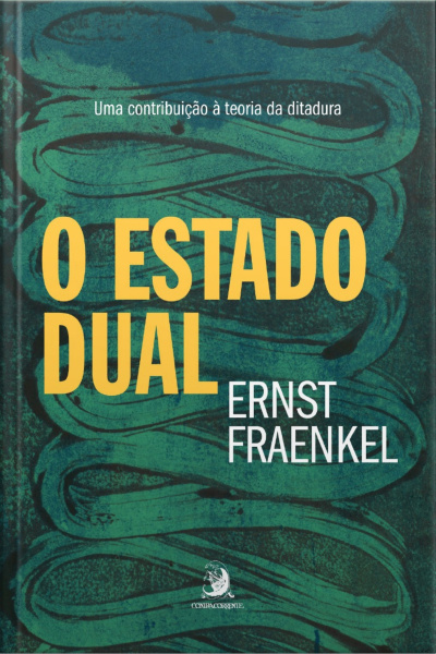 O Estado Dual: Uma Contribuição À Teoria Da Ditadura