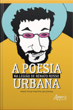 A Poesia Urbana Na Legião De Renato Russo