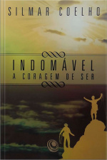 Indomável: A Coragem de Ser