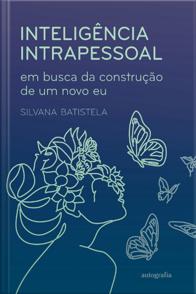 Inteligência intrapessoal: em busca da construção de um novo eu