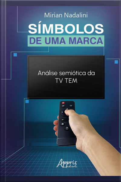 Símbolos De Uma Marca: Análise Semiótica Da Tv Tem