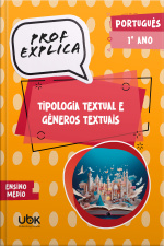 Prof. Explica! Português para o 1º ano do Ensino Médio – Tipologia Textual e Gêneros Textuais