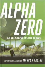 Alpha Zero: Um Novo Mundo Em Meio Ao Caos