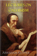Lectures On Calvinism - Kuyper