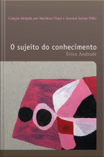 O Sujeito Do Conhecimento