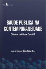 Saúde Pública Na Contemporaneidade: Diabetes Mellitus E Covid-19