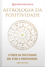 Astrologia Da Positividade: O Poder Da Positividade Que Atrai A Prosperidade.