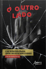 O Outro Lado: A Face Da Violência Conjugal Contra A Mulher Na Cidade De Manaus