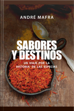Sabores Y Destinos: Un Viaje Por La Historia De Las Especias