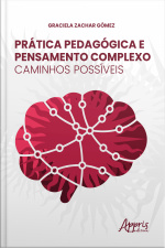 Prática Pedagógica E Pensamento Complexo: Caminhos Possíveis