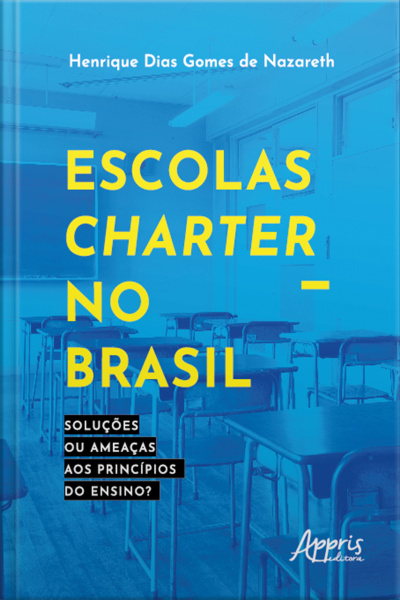 Escolas Charter No Brasil: Soluções Ou Ameaças Aos Princípios Do Ensino?