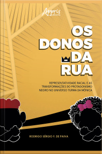 Os Donos Da Rua: Representatividade Racial E As Transformações Do Protagonismo Negro No Universo Turma Da Mônica - Finalista Prêmio Jabuti Acadêmico 2024