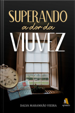 Superando a dor da viuvez