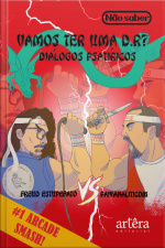 Vamos Ter Uma D.r.? Diálogos Psatíricos Daniel Roizman X Rhodys Sigrist