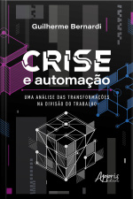Crise E Automação: Uma Análise Das Transformações Na Divisão Do Trabalho